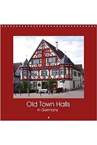 Old Town Halls in Germany 2018