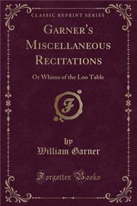 Garner's Miscellaneous Recitations
