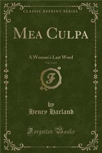 Mea Culpa, Vol. 1 of 3