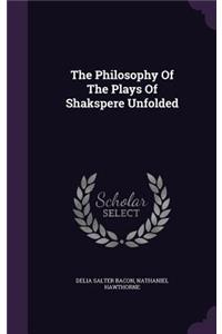 The Philosophy Of The Plays Of Shakspere Unfolded