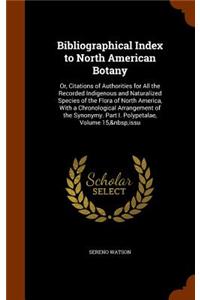 Bibliographical Index to North American Botany