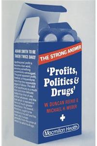 Profits, Politics and Drugs