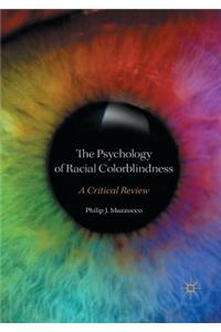 The Psychology of Racial Colorblindness