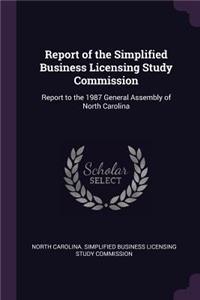 Report of the Simplified Business Licensing Study Commission