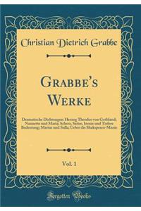 Grabbe's Werke, Vol. 1