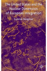 United States and the Nuclear Dimension of European Integration