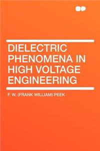 Dielectric Phenomena in High Voltage Engineering