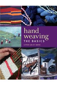 Hand Weaving: The Basics: The Basics