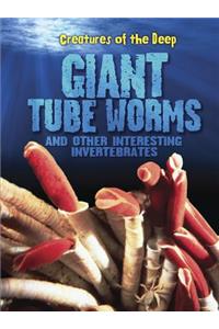 Giant Tube Worms and Other Interesting Invertebrates