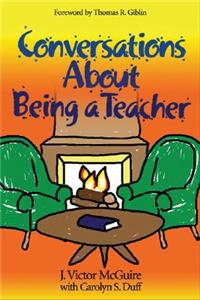 Conversations About Being a Teacher