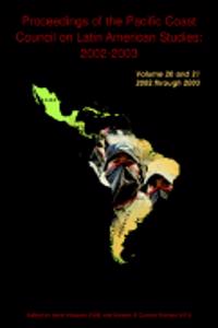 Proceeding of the Pacific Coast Council on Latin American Studies