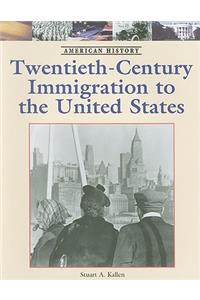 Twentieth-Century Immigration to the United States