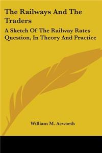 Railways And The Traders