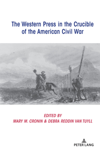Western Press in the Crucible of the American Civil War