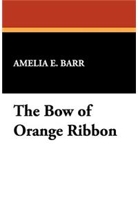 The Bow of Orange Ribbon