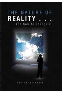The Nature of Reality . . .