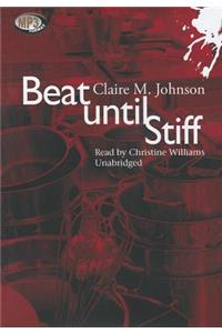 Beat Until Stiff