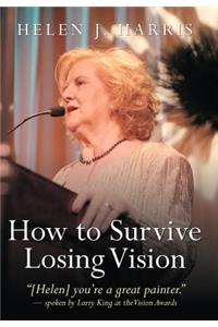 How to Survive Losing Vision