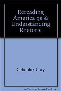 Rereading America 9e & Understanding Rhetoric