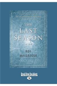 The Last Season: A Novel (Large Print 16pt)