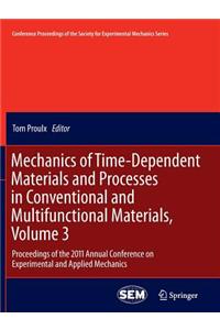 Mechanics of Time-Dependent Materials and Processes in Conventional and Multifunctional Materials, Volume 3