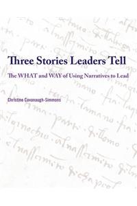 Three Stories Leaders Tell