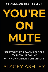 You're on Mute