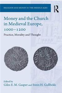 Money and the Church in Medieval Europe, 1000-1200