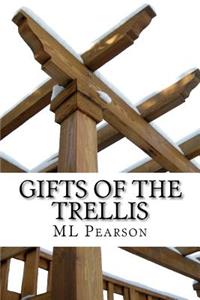 Gifts of the Trellis