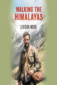 Walking the Himalayas Lib/E
