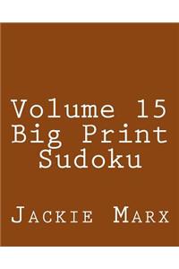 Volume 15 Big Print Sudoku