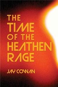 Time Of The Heathen Rage