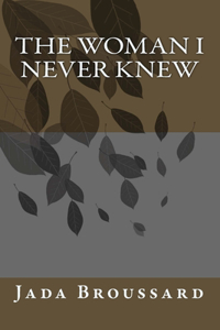 Woman I Never Knew