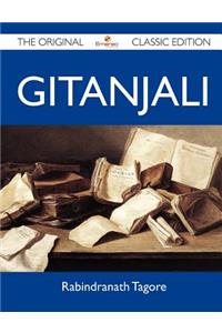Gitanjali - The Original Classic Edition