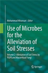 Use of Microbes for the Alleviation of Soil Stresses