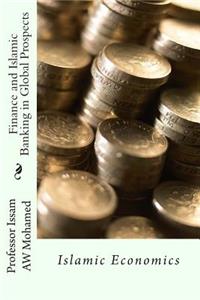 Finance and Islamic Banking in Global Prospects: Islamic Economics