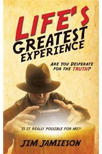 Life's Greatest Experience