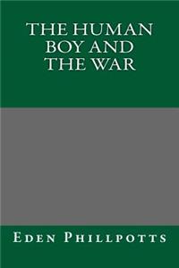 The Human Boy and the War