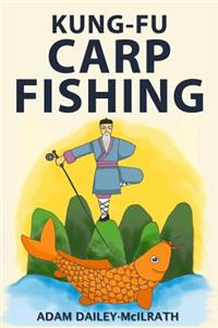 Kung Fu Carp Fishing