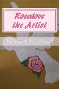 Rosedove the Artist: The Doves of Dovelace Part 1