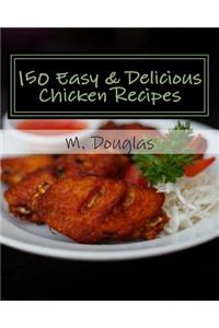 150 Easy & Delicious Chicken Recipes