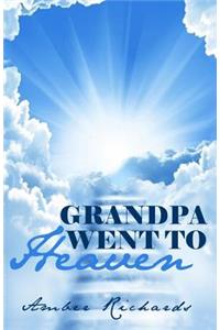 Grandpa Went to Heaven