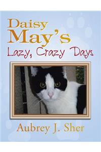 Daisy May's Lazy, Crazy Days