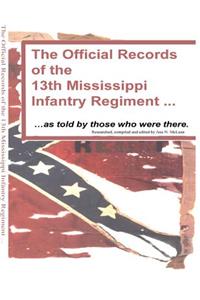 THE OFFICIAL RECORDS OF THE 13th MISSISSIPPI