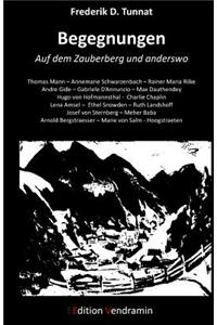 Begegnungen - Auf dem Zauberberg und anderswo