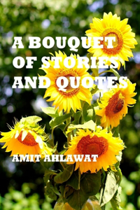A Bouquet of Stories and Quotes