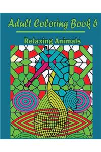 Adult Coloring Book 6: Relaxing Animals