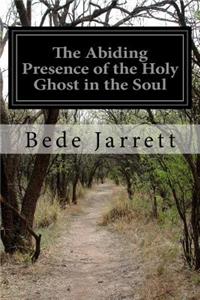 Abiding Presence of the Holy Ghost in the Soul