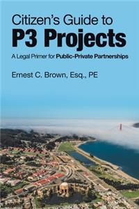 Citizen's Guide to P3 Projects