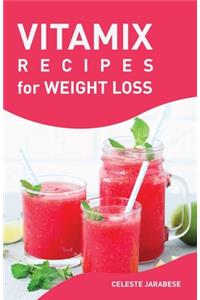 Vitamix RECIPES for Weight Loss